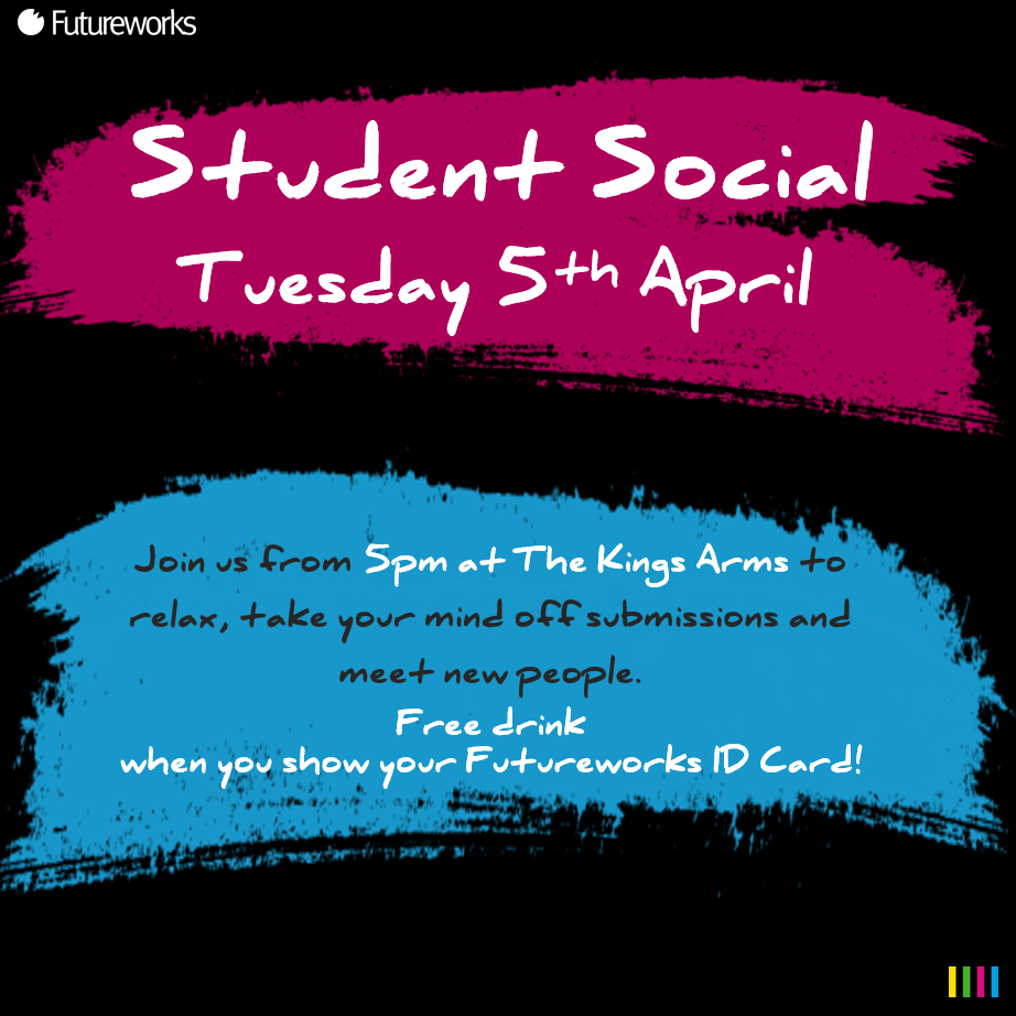 Student Social - Tuesday 5th April - 5pm at The Kings Arms, Salford. Free Drink when you show your Futureworks ID at the bar!